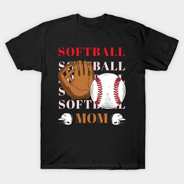 My Favorite Softball Player Calls Me Mom Gift for Softball Mother mommy mama T-Shirt by BoogieCreates